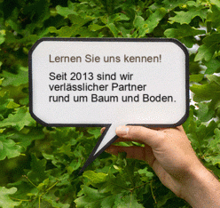 Seit 2013 sind wir 
verlässlicher Partner 
rund um Baum und Boden.